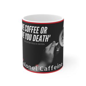 The Colonel's Coffee Rant Mug